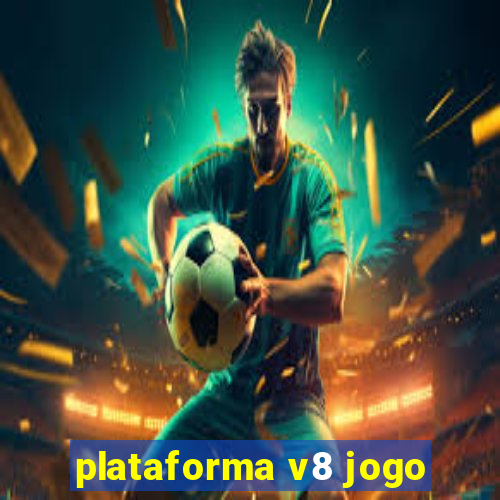 plataforma v8 jogo